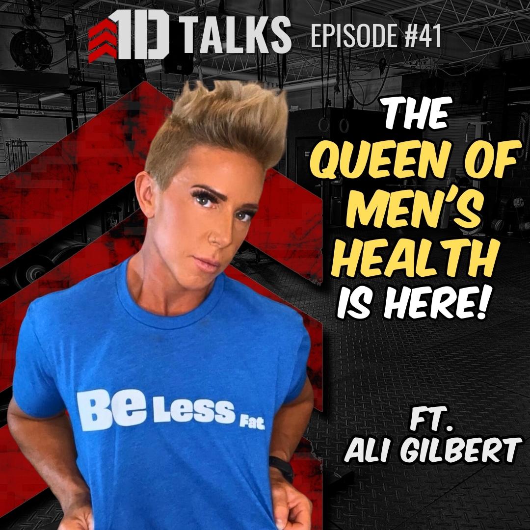 1D Talks Ep. 41 | Ali Gilbert - Queen Of Men's Health Talks Testosterone, Boners, & Nutrition - 1st Detachment