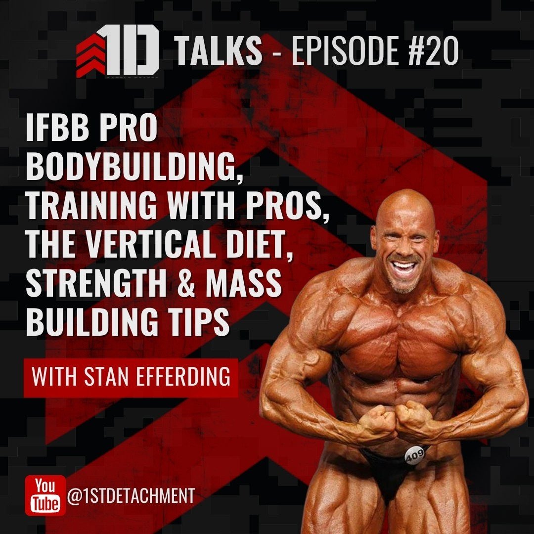 1D Talks: Episode 20 with Stan "Rhino" Efferding - IFBB Figure Pro Bodybuilder & Vertical Diet Author - 1st Detachment