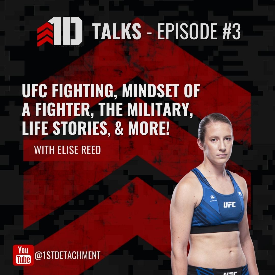 1D Talks: Episode 3 with Elise Reed, UFC Fighter & Entrepreneur - 1st Detachment