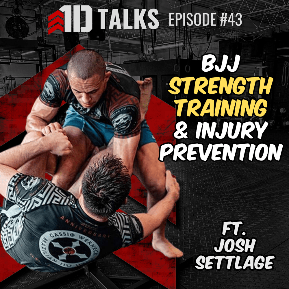 1D Talks Ep. 43 | Josh Settlage - BJJ Strength Training, Injury Rehab, Gordon Ryan, & Batman - 1st Detachment