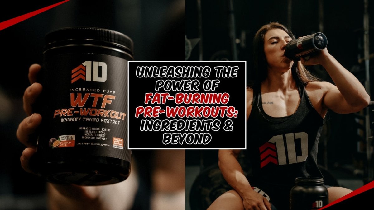 Unleashing the Power of Fat-Burning Pre-Workouts: Ingredients and Beyond - 1st Detachment