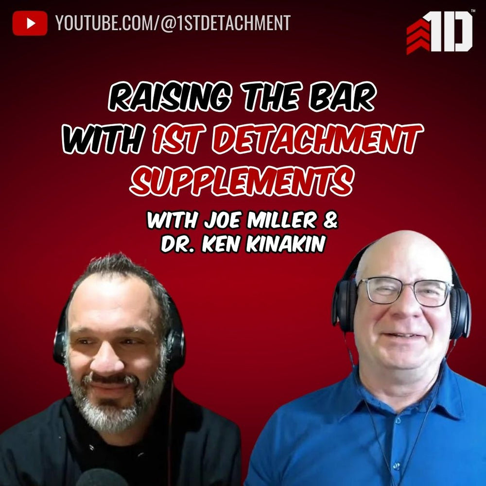 SWIS Founder Dr. Ken Kinakin & Joe Miller Talk About 1st Detachment's Game-Changing Supplements - 1st Detachment